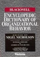 The Blackwell Encyclopedia of Management and Encyclopedic Dictionaries, The Blackwell Encyclopedic Dictionary of Organizational Behavior