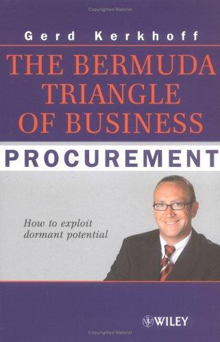 The Bermuda Triangle of Business Procurement: How to Exploit Dormant Potentials