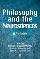 Philosophy and the Neurosciences: A Reader First Printing Edition