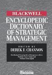 The Blackwell Encyclopedia of Management and Encyclopedic Dictionaries, The Blackwell Encyclopedic Dictionary of Strategic Management