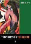 Transgressing the Modern: Explorations in the Western Experience of Otherness