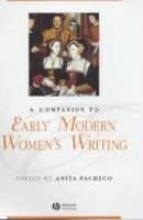 A Companion to Early Modern Women's Writing 416th Edition