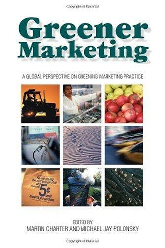  Greener Marketing: A Global Perspective on Greening Marketing Practice 
