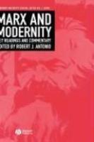 Marx and Modernity: Key Readings and Commentary