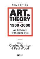 Art in Theory 1900 - 2000: An Anthology of Changing Ideas, 2nd Edition 0002 Edition