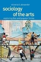 Sociology of the Arts: Exploring Fine and Popular Forms