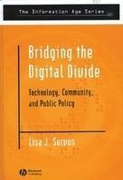 Bridging the Digital Divide: Technology, Community and Public Policy