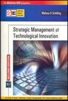 Strategic Management of Technological Innovation (Special Indian Edition)