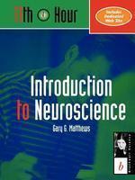 11th Hour: Introduction to Neuroscience