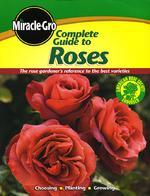 Miracle-Gro Complete Guide to Roses