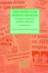 Fight for Public Health: Principles & Practice of Media Advocacy