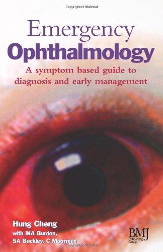 Emergency Ophthalmology: A System Based Guide to Diagnosis and Early Management