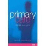 Primary Care: Core Values 1st Edition