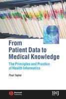 From Patient Data to Medical Knowledge: The Principles and Practice of Health Informatics