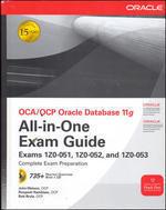 OCA/OCP Oracle Database 11g All-in-One Exam Guide (Exams 1Z0-051, 1Z0-052, 1Z0-053) (with CD-ROM)