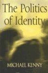 Politics of Identity: Liberal Political Theory and the Dilemas of Difference