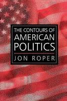 The Contours of American Politics