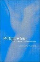Wittgenstein: A Feminist Interpretation 1st Edition