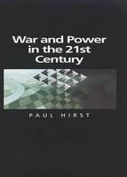 War and Power in the Twenty-First Century: The State, Military Power and the International System