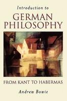 Introduction to German Philosophy: From Kant to Habermas