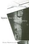 Space, the City and Social Theory: Social Relations and Urban Forms