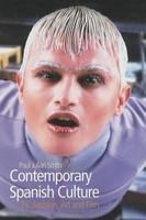 Contemporary Spanish Culture: Television, Fashion, Art and Film