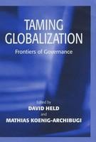 Taming Globalization: Frontiers of Governance