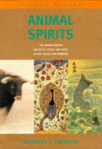 Animal Spirits the Shared World Sacrific (Living Wisdom: the Illustrated Guide to the World's Great Traditions of)