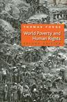 World Poverty and Human Rights: Cosmopolitan Responsibilities and Reforms 0002 Edition