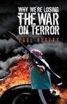 Why We're Losing the War on Terror