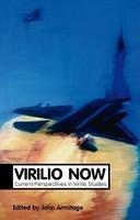 Virilio Now: Current Perspectives in Virilio Studies