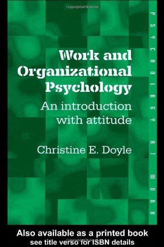 Work and Organizational Psychology: An Introduction with Attitude (Psychology at Work) 