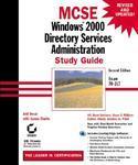 MCSE: Windows 2000 Directory Services Administration: Study Guide [With CDROM] 0002 Edition