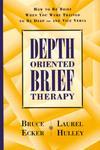 Depth Oriented Brief Therapy: How to Be Brief When You Were Trained to Be Deep and Vice Versa