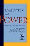 Evaluation with Power: A New Approach to Organizational Effectiveness, Empowerment, and Excellence 1st Edition