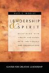 Leadership and Spirit: Breathing New Vitality and Energy Into Individuals and Organizations