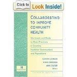 Collaborating to Improve Community Health: Workbook and Guide to Best Practices in Creating Healthier Communities and Populations Workbook Edition