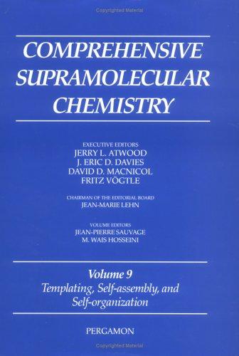 Comprehensive Supramolecular Chemistry: Templating, Self-Assembly and Self-Organization, Volume 9 (Vol 9) 