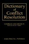 Dictionary of Conflict Resolution 1st Edition