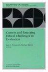 Current and Emerging Ethical Challenges in Evaluation: New Directions for Evaluation