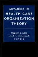 Advances in Health Care Organization Theory