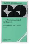 The Mainstreaming of Evaluation: New Directions for Evaluation