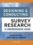 Designing and Conducting Survey Research: A Comprehensive Guide