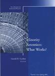 Minority Retention: What Works: New Directions for Institutional Research No. 125 Edition