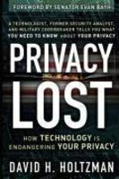 Privacy Lost: How Technology Is Endangering Your Privacy HRD Edition