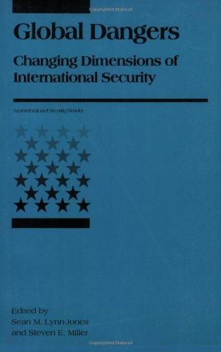 Global Dangers: Changing Dimensions of International Security (International Security Readers)