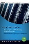 Data Collection: Planning For And Collecting All Types Of Data (measurement And Evaluation)