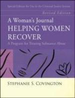 A Woman's Journal: Helping Women Recover; A Program for Treating Substance Abuse; Special Edition for Use in the Criminal Justice System Spl Rev Edition