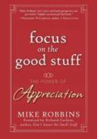 Focus on the Good Stuff: The Power of Appreciation