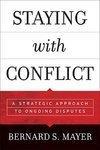 Staying with Conflict: A Strategic Approach to Ongoing Disputes